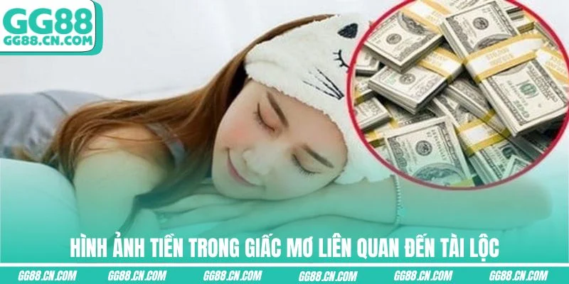 Hình ảnh tiền trong giấc mơ liên quan đến tài lộc Hình ảnh tiền trong giấc mơ liên quan đến tài lộc