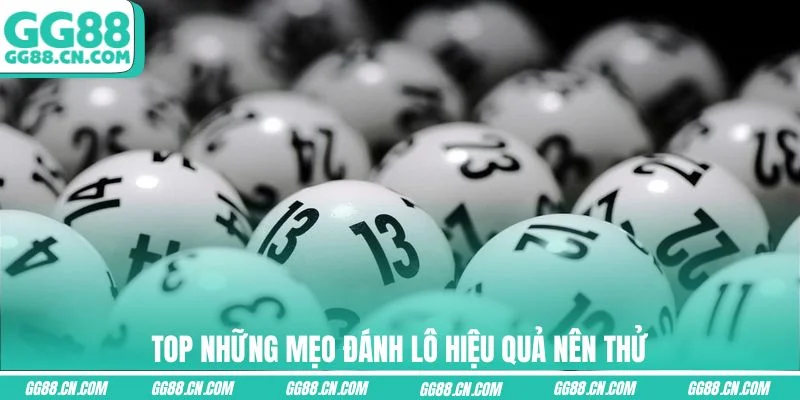 Top những mẹo đánh lô hiệu quả nên thử Top những mẹo đánh lô hiệu quả nên thử